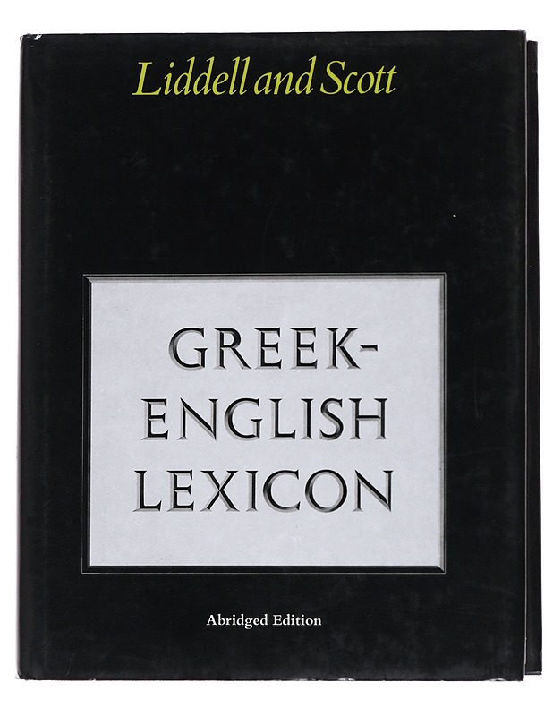 A lexicon : abridged from Liddell and Scott's Greek-English lexicon - Liddell, Henry George - Matkaoppaat ja sanakirjat - 10105554744 - 0