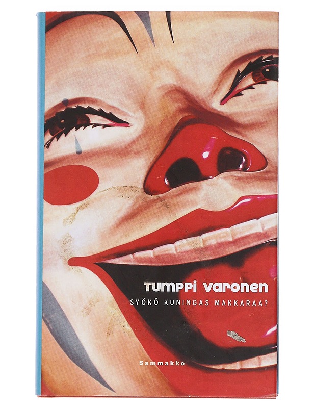 Syökö kuningas makkaraa? - Tumppi Varonen - Romaanit ja novellit - 10105554768 - 0