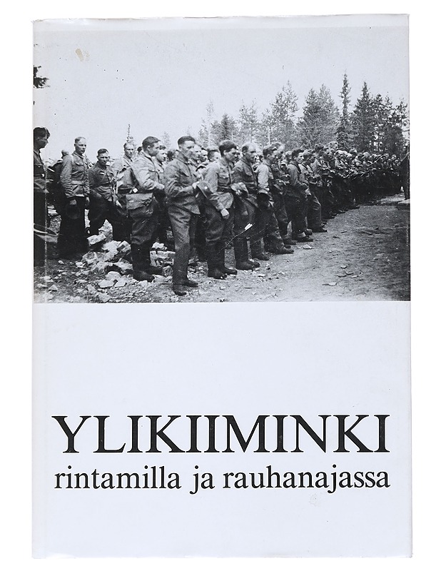 Ylikiiminki : rintamilla ja rauhanajassa - Historiakirjat - 10105554798 - 0