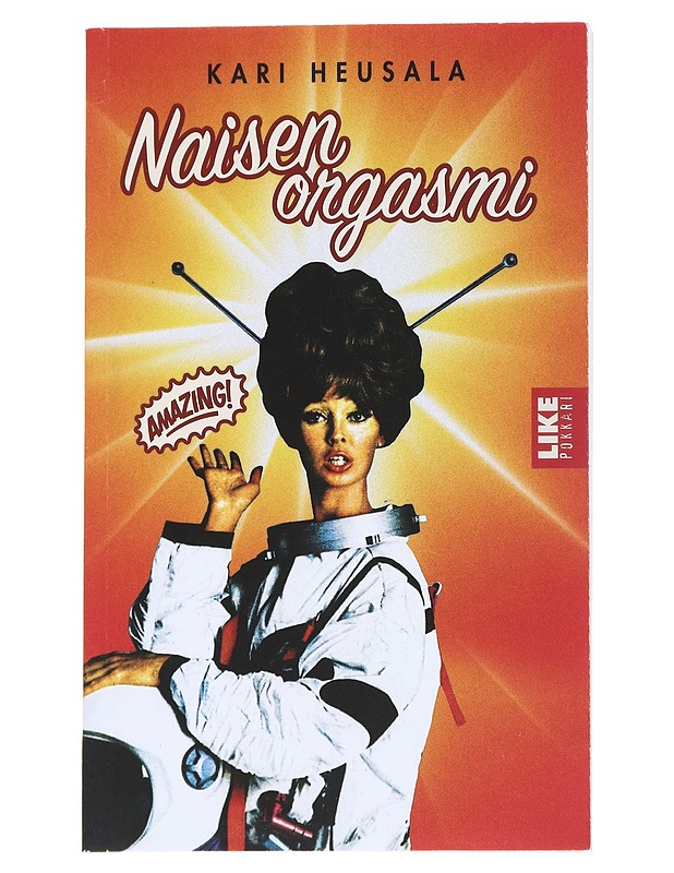 Naisen orgasmi - Kari Heusala - Tietokirjat ja oppaat - 10105554790 - 0