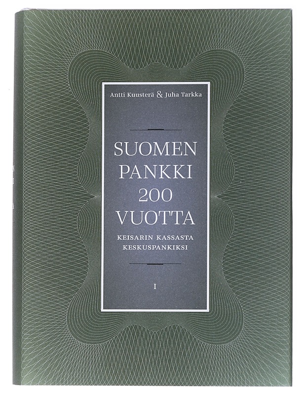 Suomen Pankki 200 vuotta - Antti Kuusterä ja Juha Tarkka - Historiakirjat - 10105554814 - 0