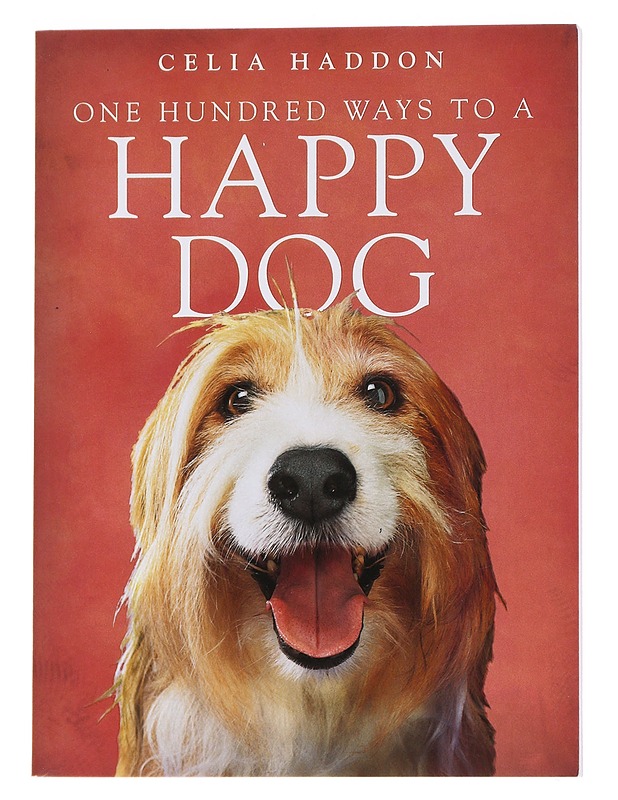 One hundred ways to happy dog - Celia Haddon - Harrastekirjat - 10105554851 - 0