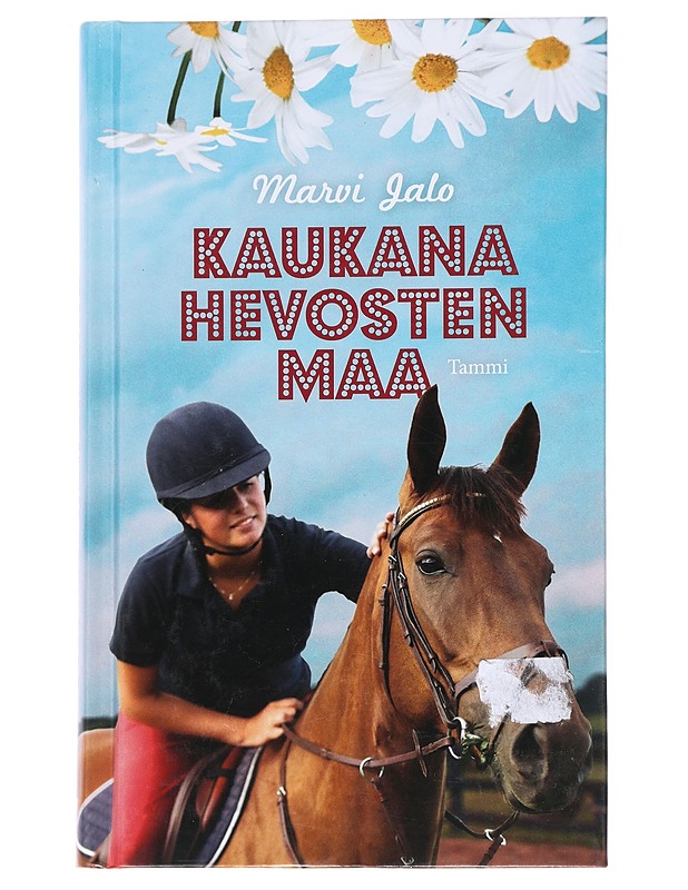 Kaukana hevosten maa - Marvi Jalo - Nuorten kirjat - 10105554892 - 0