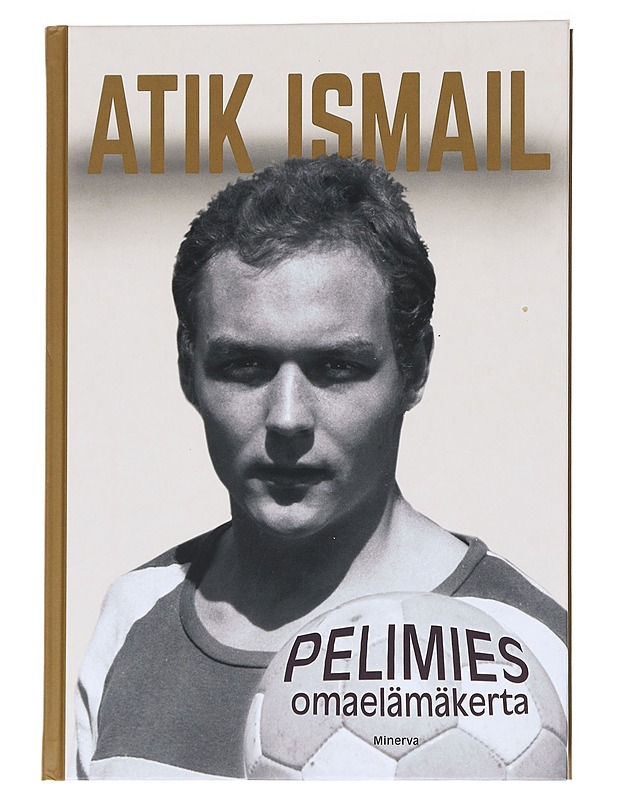 Pelimies : omaelämäkerta - Atik Ismail - Elämäkerrat ja muistelmat - 10105554978 - 0