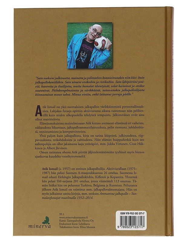 Pelimies : omaelämäkerta - Atik Ismail - Elämäkerrat ja muistelmat - 10105554978 - 1