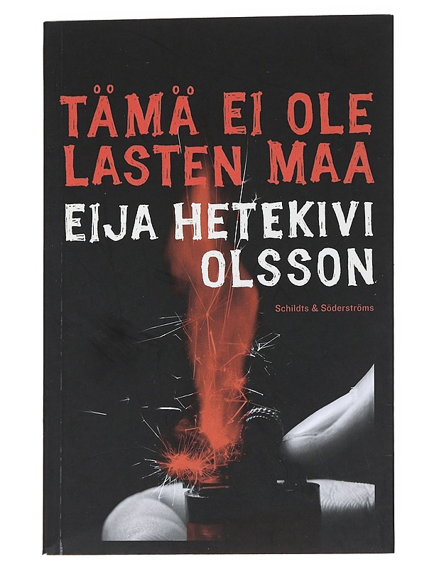 Tämä ei ole lasten maa - Eija Hetekivi Olsson - Romaanit ja novellit - 10105554979 - 0