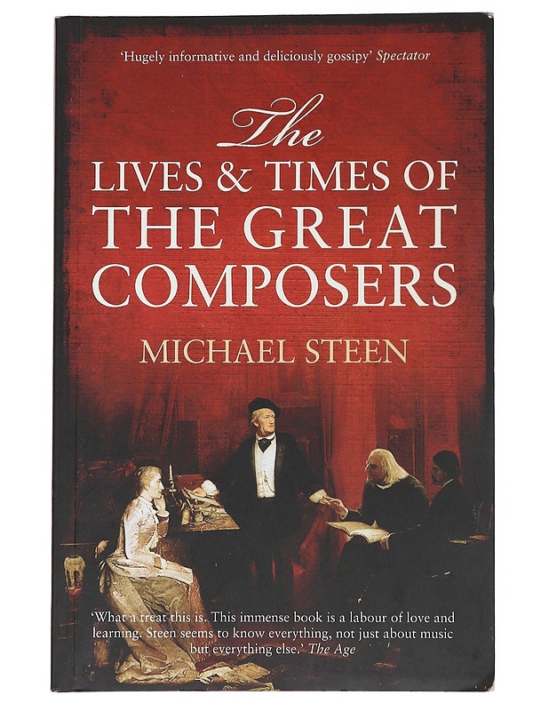 The lives and times of the great composers - Michael Steen - Historiakirjat - 10105555005 - 0
