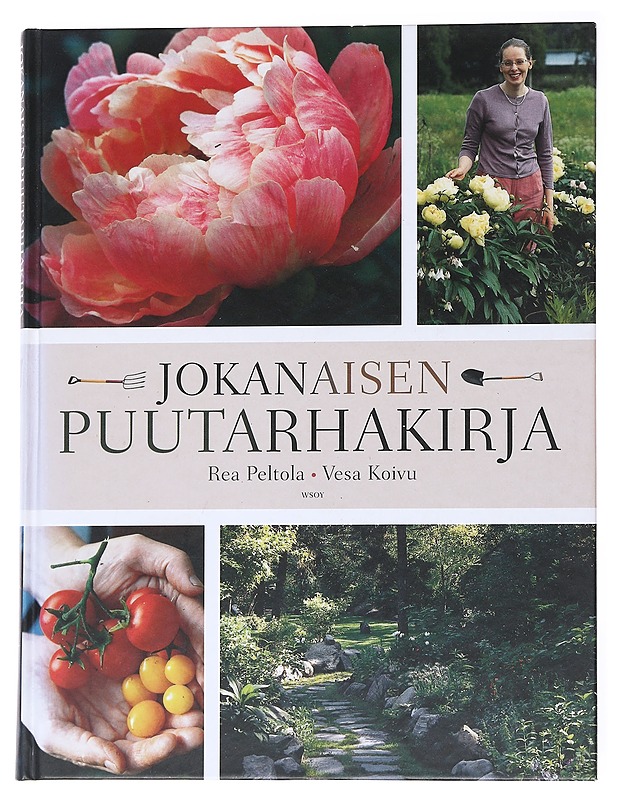 Jokanaisen puutarhakirja - Rea Peltola - Tietokirjat ja oppaat - 10105555007 - 0