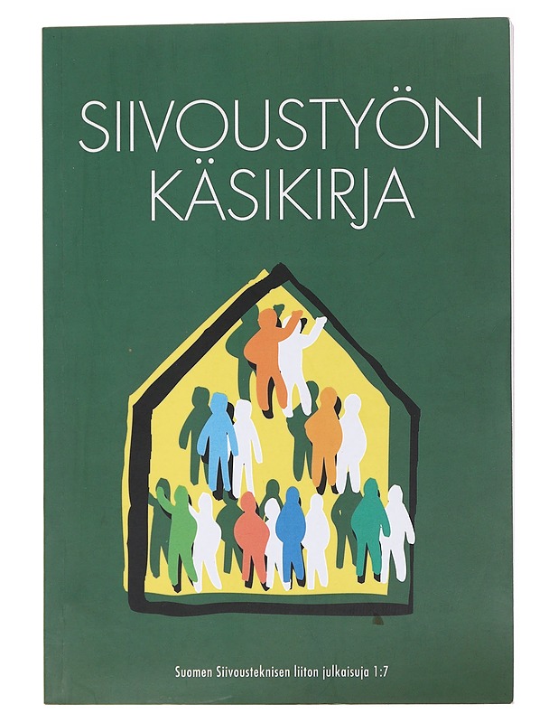 Siivoustyön käsikirja - Aaltonen, Tuula - Tietokirjat ja oppaat - 10105555048 - 0