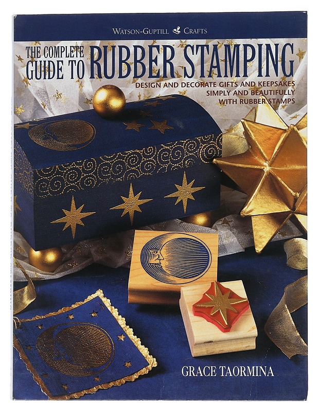 The complete guide to rubber stamping  - Grace Taormina - Harrastekirjat - 10105555045 - 0