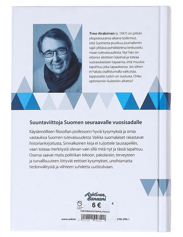 Sinivalkoinen kirja : menneisyyden Suomi tulevaisuudessa - Timo Airaksinen - Historiakirjat - 10105555086 - 1