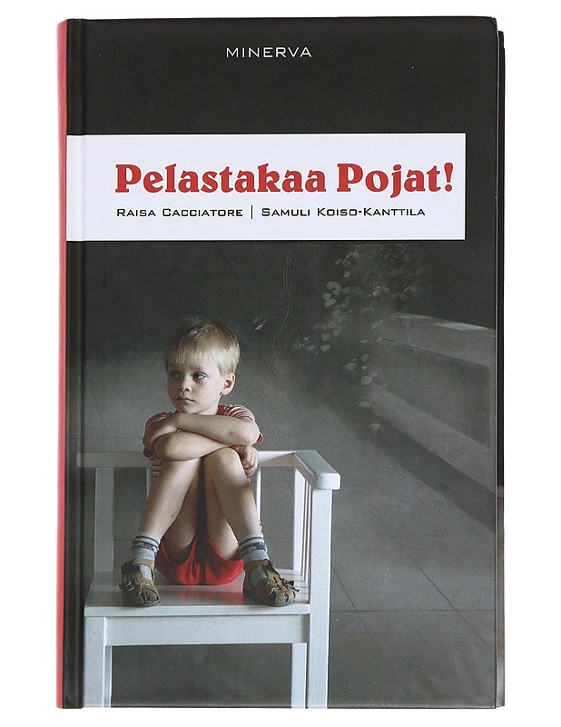 Pelastakaa pojat! - Cacciatore, Raisa - Romaanit ja novellit - 10105555095 - 0