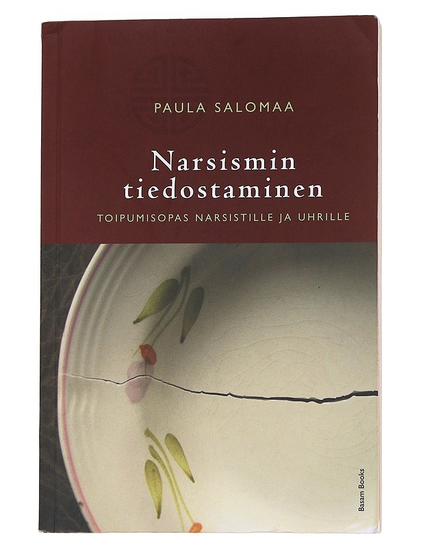 Narsismin tiedostaminen : toipumisopas narsistille ja uhrille - Paula Salomaa - Tietokirjat ja oppaat - 10105555100 - 0