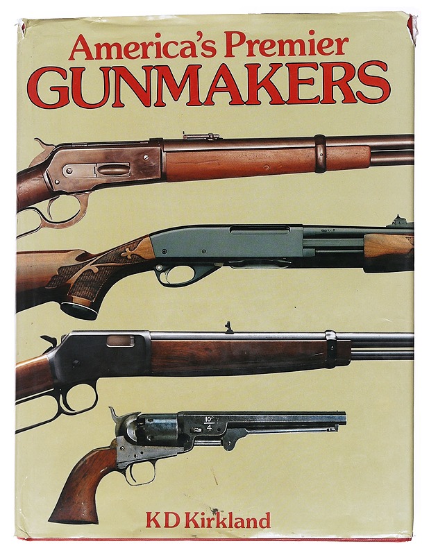 America's premier gunmakers - K. D. Kirkland - Tietokirjat ja oppaat - 10105555115 - 0