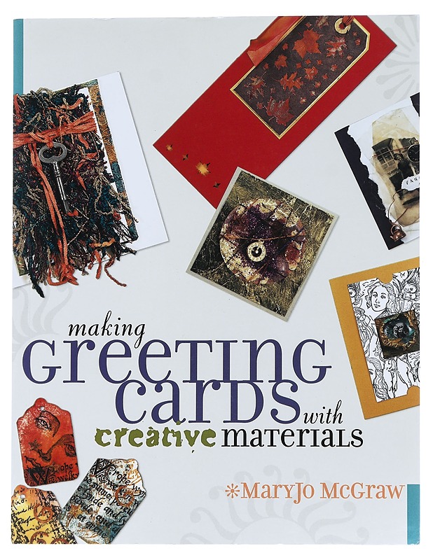 Making Greeting Cards with Creative Materials -  MaryJo McGraw - Harrastekirjat - 10105555119 - 0