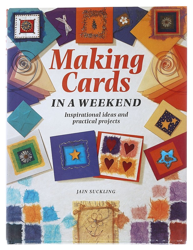 Making cards in a weekend - Jain Suckling - Harrastekirjat - 10105555122 - 0