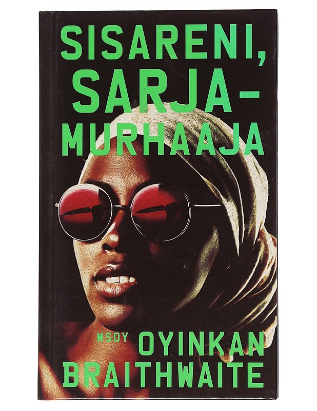 Sisareni, sarjamurhaaja - Braithwaite, Oyinkan - Jännitys ja dekkarit - 10105555217 - 0