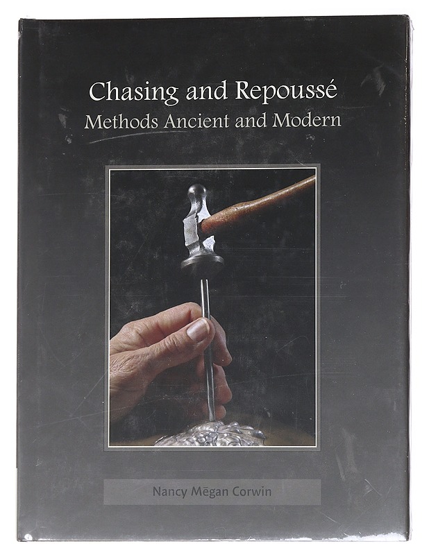Chasing and repoussé : methods ancient and modern - Corwin, Nancy M?gan - Tietokirjat ja oppaat - 10105555220 - 0