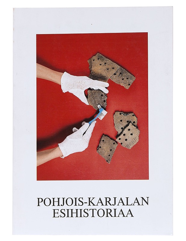 Pohjois-Karjalan esihistoriaa - Seela Miettinen ja Hannu Ylinen - Historiakirjat - 10105555228 - 0