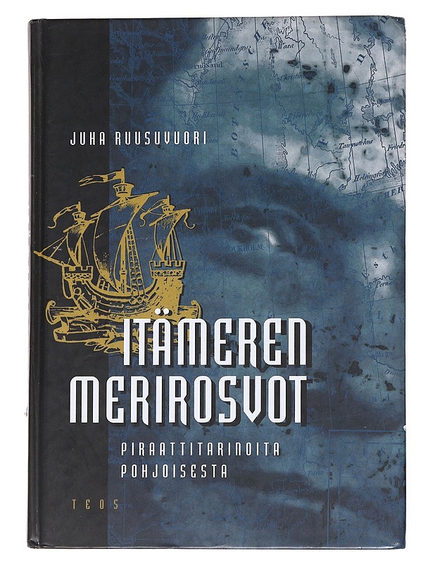 Itämeren merirosvot / piraattitarinoita pohjoisesta - Juha Ruusuvuori - Historiakirjat - 10105555231 - 0