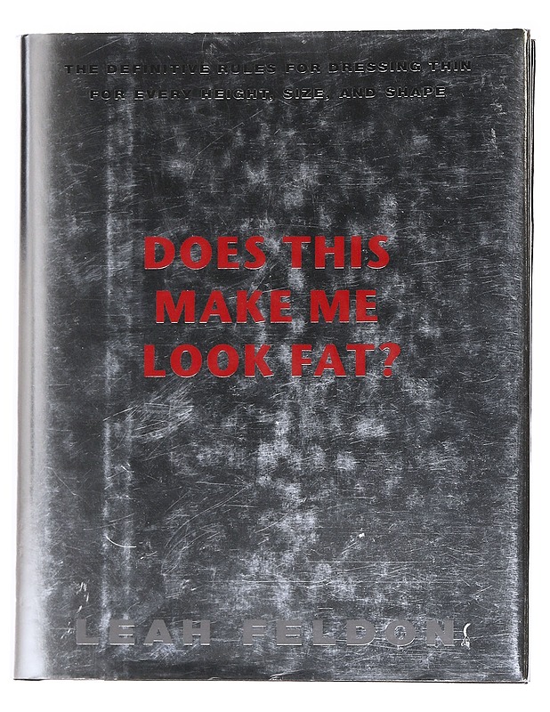 Does this Make Me Look Fat? - Leah Feldon - Tietokirjat ja oppaat - 10105555247 - 0