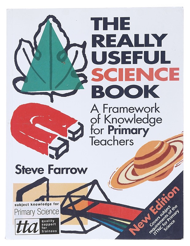 The really useful science book : a framework of knowledge for primary teachers - Steve Farrow - Tietokirjat ja oppaat - 10105555328 - 0