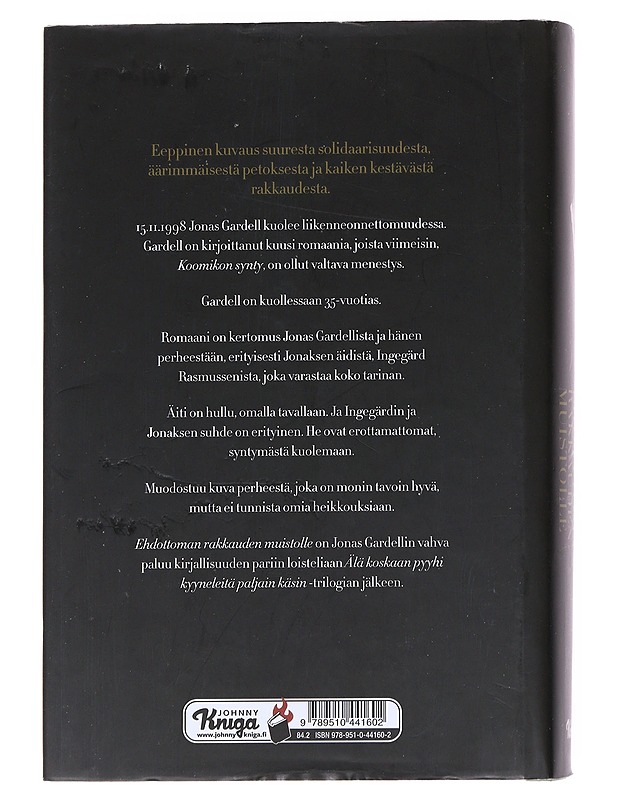 Ehdottoman rakkauden muistolle - Gardell, Jonas - Romaanit ja novellit - 10105555330 - 1