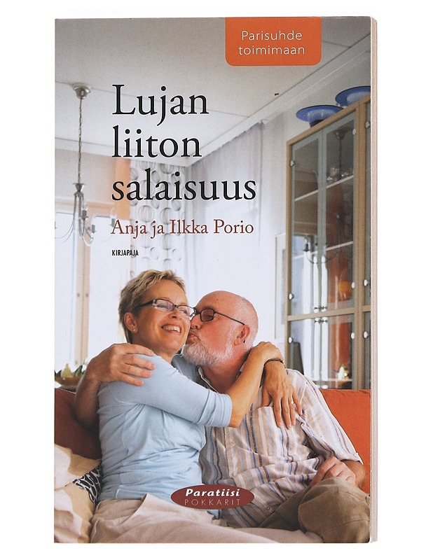 Lujan liiton salaisuus : parisuhde toimimaan - Porio, Anja - Tietokirjat ja oppaat - 10105555337 - 0