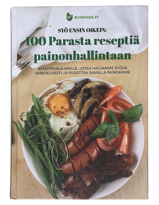 Syö ensin oikein / 100 parasta reseptiä painonhallintaan - Karppi, Anu - Ruokakirjat - 10105555519 - 0