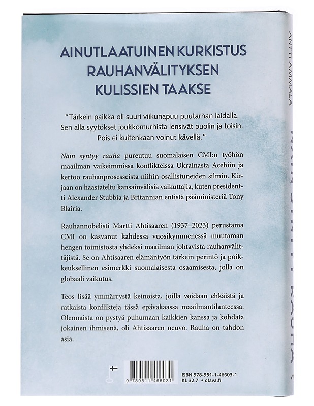 Näin syntyy rauha: Martti Ahtisaaren CMI:n matka suomalaiseksi menestystarinaksi - Merikallio, Katri - Historiakirjat - 10105555627 - 1