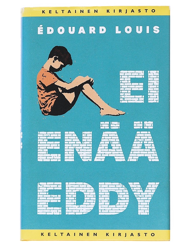 Ei enää Eddy - Louis, Édouard - Romaanit ja novellit - 10105555631 - 0