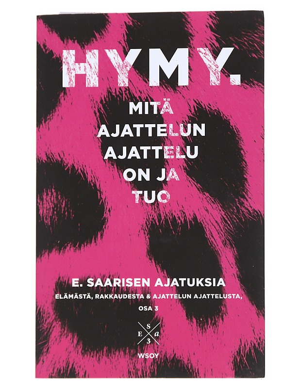 Hymy : mitä ajattelun ajattelu on ja tuo - Esa Saarinen - Elämäkerrat ja muistelmat - 10105555633 - 0