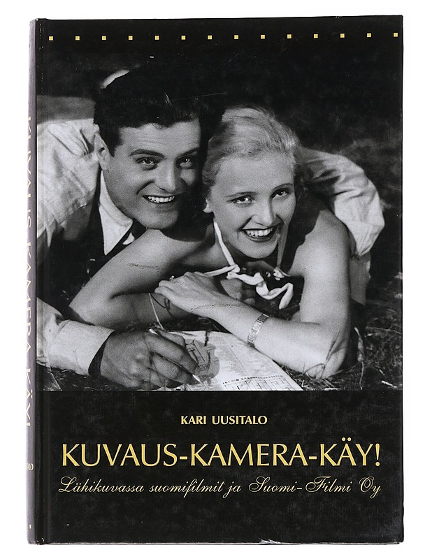 Kuvaus - kamera - käy! - Uusitalo, Kari - Historiakirjat - 10105555638 - 0