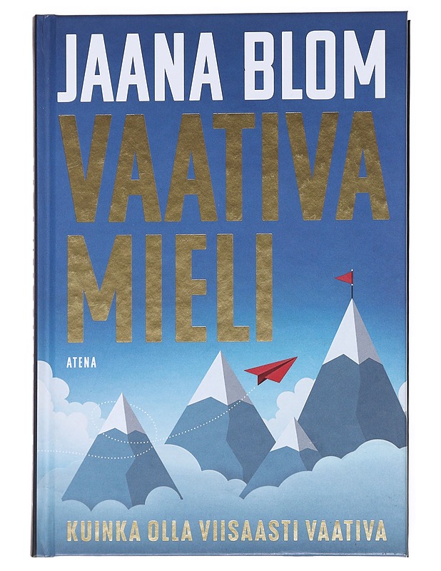 Vaativa mieli : kuinka olla viisaasti vaativa - Jaana Blom - Kaunokirjallisuus - 10105555644 - 0