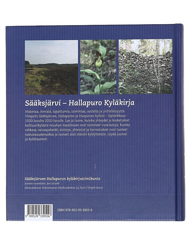 Sääksjärvi - Hallapuro kyläkirja : historiaa, perinnettä ja kotiseututietoa Vimpelin Sääksjärven ja Hallapuron kylistä - Historiakirjat - 10105555663 - 1