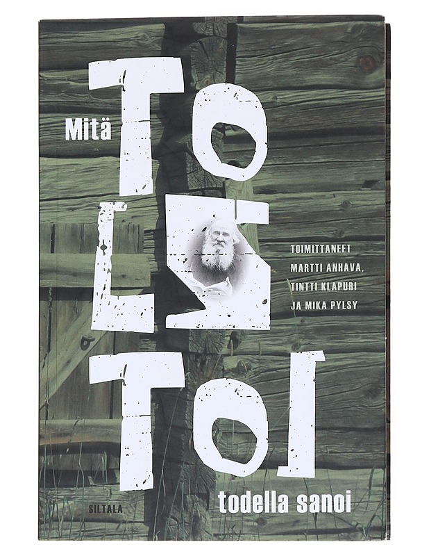 Mitä Tolstoi todella sanoi - Anhava, Martti - Elämäkerrat ja muistelmat - 10105555686 - 0