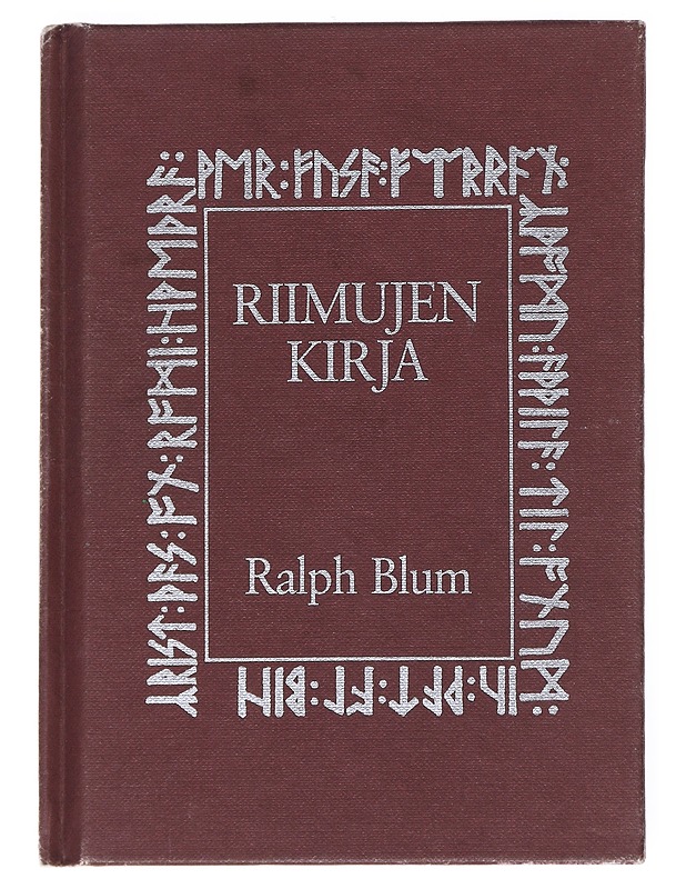 Riimujen kirja : opaskirja viikinkiriimujen käyttämiseen henkilökohtaisena oraakkelina - Blum, Ralph - Tietokirjat ja oppaat - 10105555706 - 0
