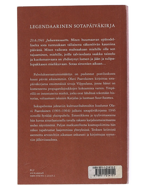 Synkkä yksinpuhelu: päiväkirjan lehtiä vuosilta 1941-1944 - Paavolainen, Olavi - Elämäkerrat ja muistelmat - 10105555720 - 1