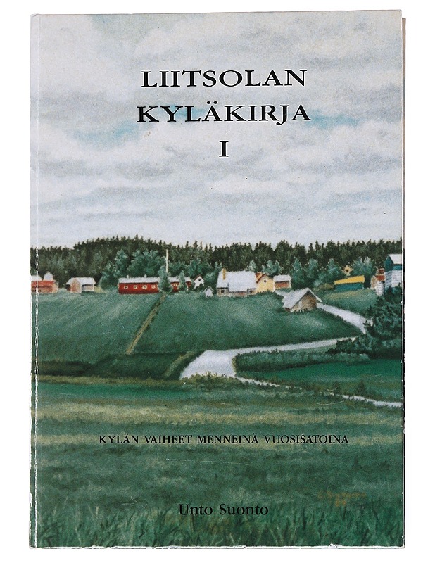 Liitsolan kyläkirja. osat 1-5 - Suonto , Unto  - Historiakirjat - 10105555757 - 0