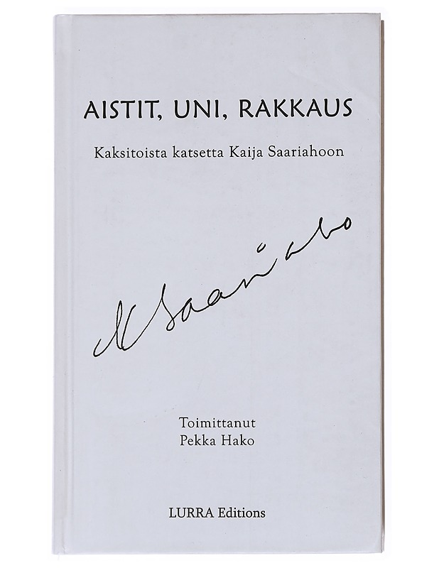 Aistit, uni, rakkaus : kaksitoista katsetta Kaija Saariahoon - Saariaho, Kaija - Elämäkerrat ja muistelmat - 10105555770 - 0