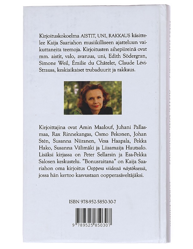 Aistit, uni, rakkaus : kaksitoista katsetta Kaija Saariahoon - Saariaho, Kaija - Elämäkerrat ja muistelmat - 10105555770 - 1