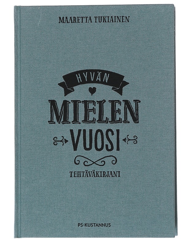 Hyvän mielen vuosi : tehtäväkirjani - Tukiainen, Maaretta - Harrastekirjat - 10105555772 - 0