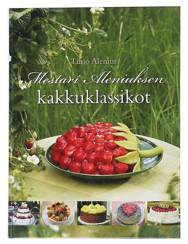 Mestari Aleniuksen kakkuklassikot - Alenius, Timo - Ruokakirjat - 10105555773 - 0
