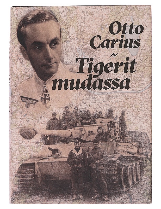 Tigerit mudassa - Carius, Otto - Elämäkerrat ja muistelmat - 10105555807 - 0