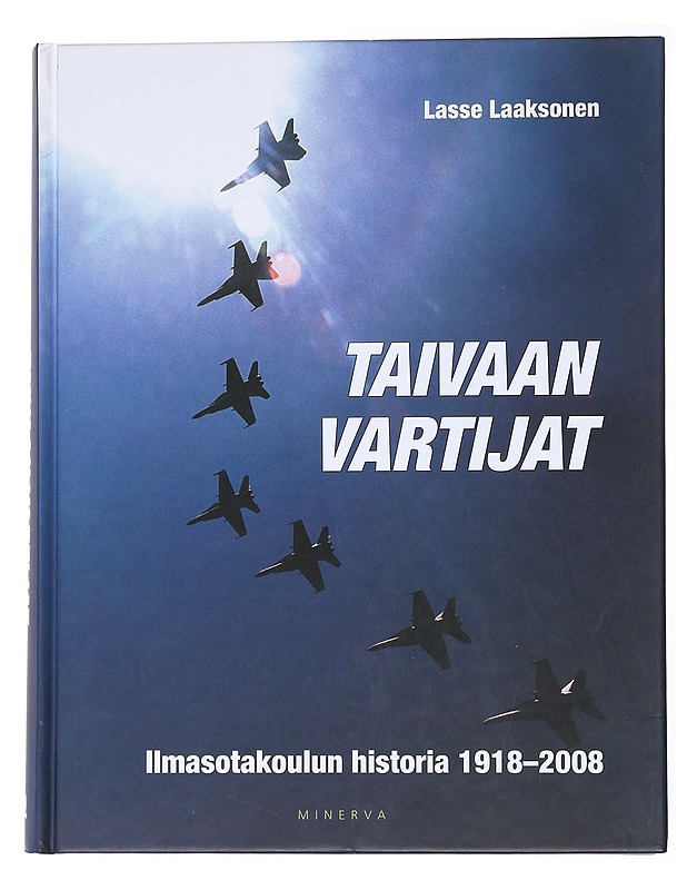 Taivaan vartijat: Ilmasotakoulun historia 1918-2008 - Laaksonen, Lasse - Historiakirjat - 10105555823 - 0