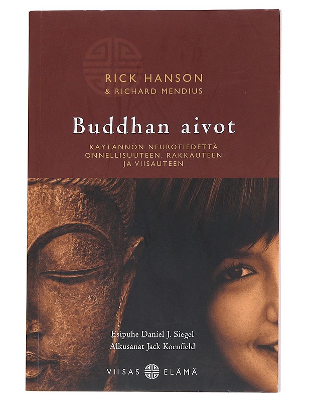 Buddhan aivot : käytännön neurotiedettä onnellisuuteen, rakkauteen ja viisauteen - Hanson, Rick - Tietokirjat ja oppaat - 10105555828 - 0