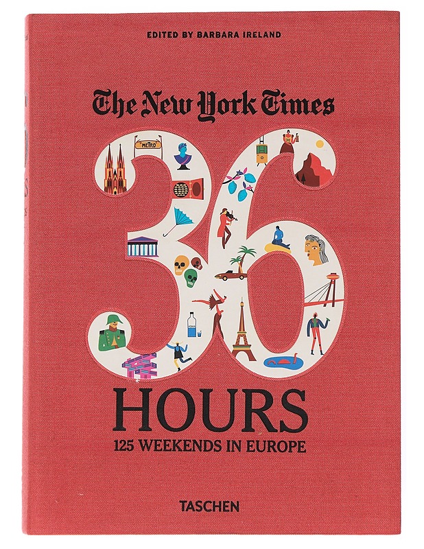 The New York Times: 36 Hours, 125 Weekends in Europe -Ireland, Barbara - Romaanit ja novellit - 10105555838 - 0