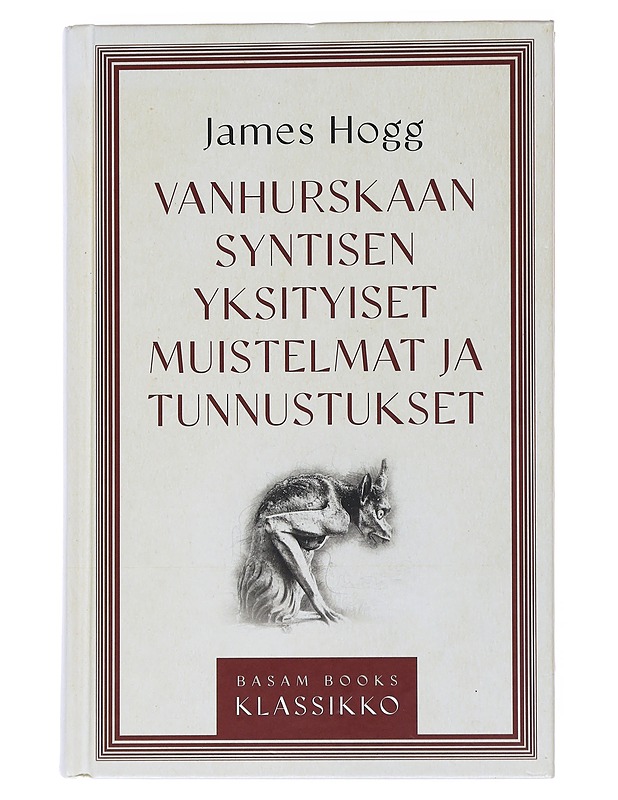Vanhurskaan syntisen yksityiset muistelmat ja tunnustukset - Hogg, James - Romaanit ja novellit - 10105555854 - 0