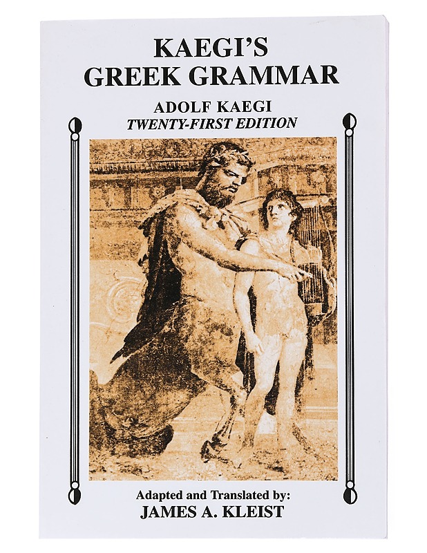 Kaegi's Greek grammar : with tables for repetition - Kaegi, Adolf - Historiakirjat - 10105555864 - 0