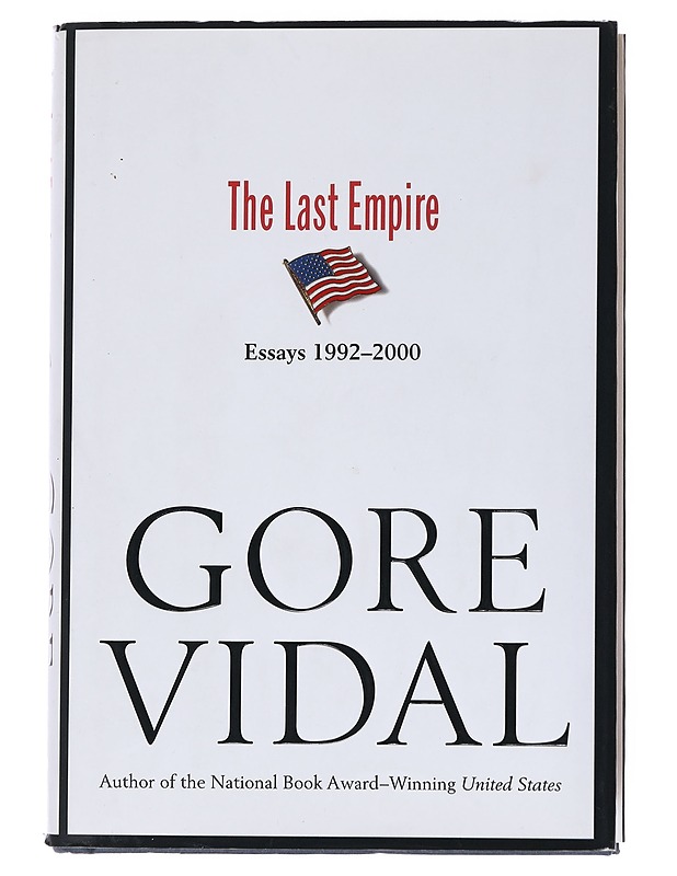 The Last Empire Essays 1992-2000 - Vidal , Gore  - Tietokirjat - 10105555882 - 0